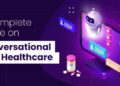 A Complete Guide on Conversational AI in healthcare